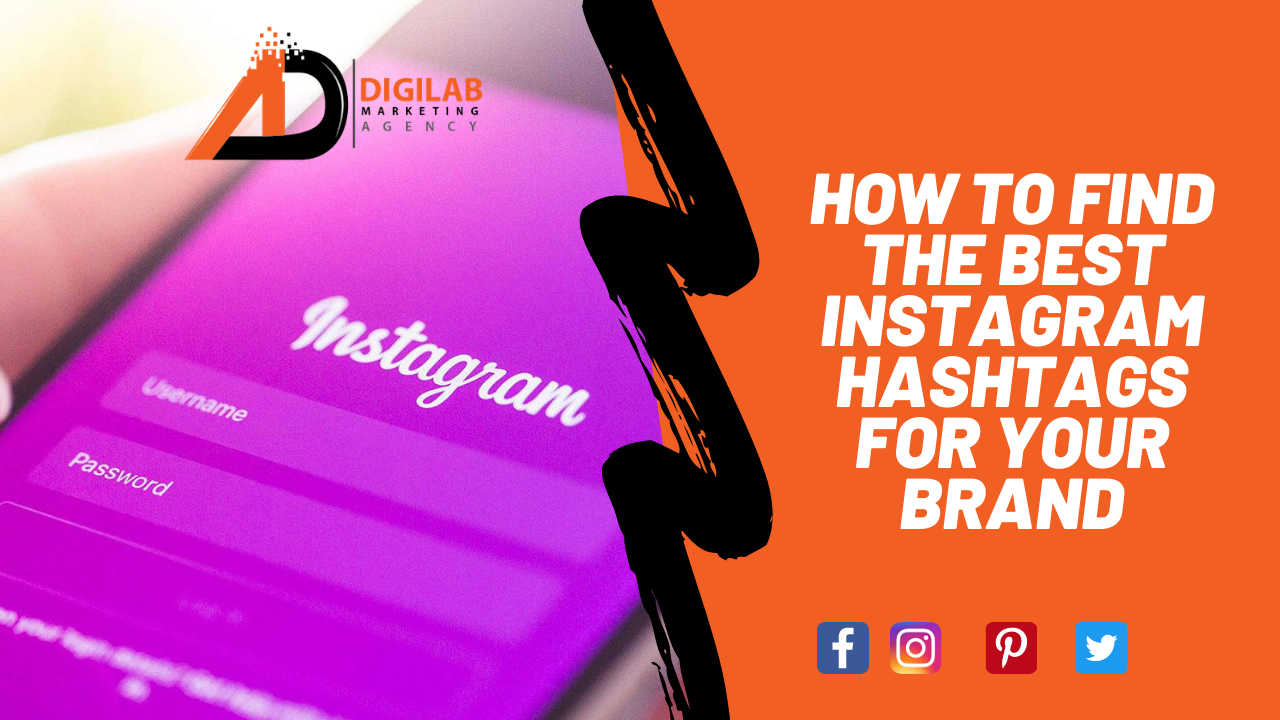 How To Find The Best Instagram Hashtags For Your Brand Digilab