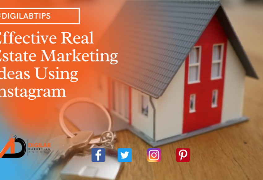 Effective Real Estate Marketing Ideas Using Instagram