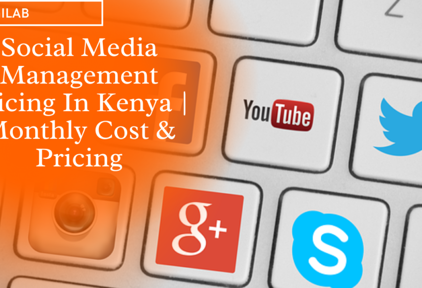 Social Media Management Pricing In Kenya | Monthly Cost & Pricing