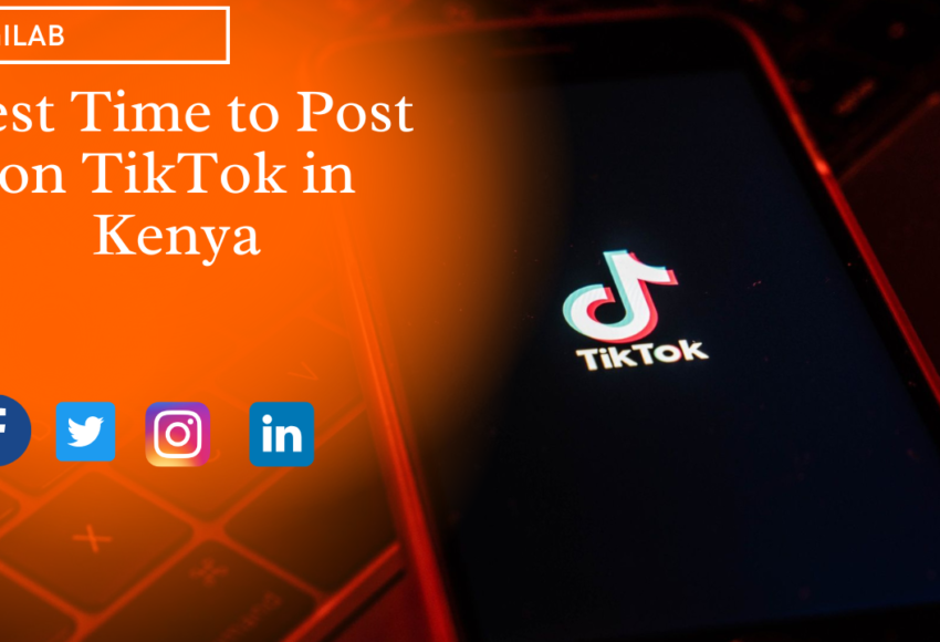 Best Time to Post on TikTok in Kenya How To Trend on TikTok