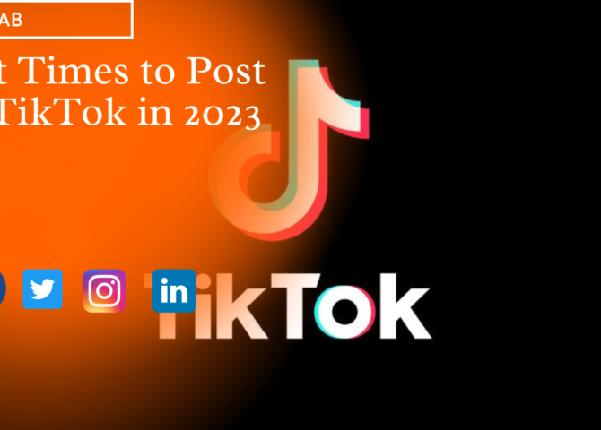 Best Times to Post on TikTok in 2023
