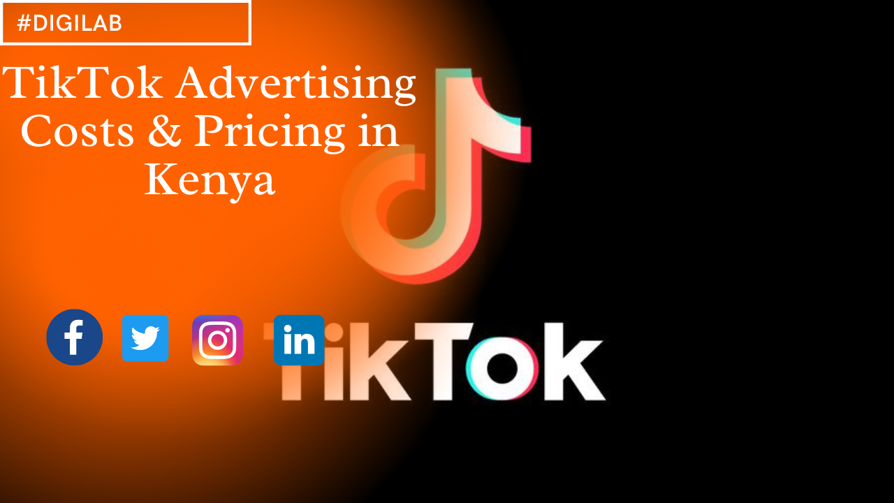 TikTok Advertising Costs & Pricing in Kenya