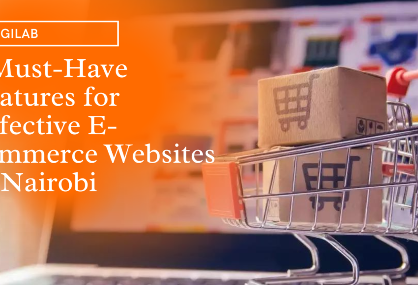 5 Must-Have Features for Effective E-commerce Websites in Nairobi