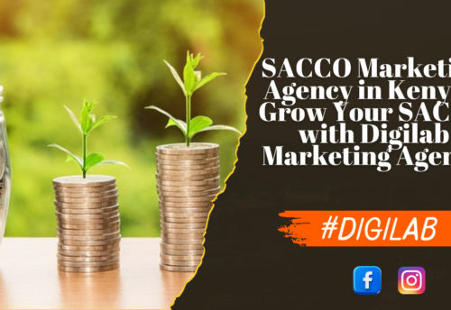 SACCO Marketing Agency in Kenya – Grow Your SACCO with Digilab Marketing Agency