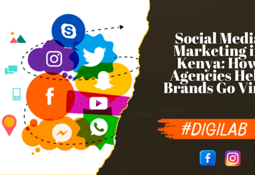 Social Media Marketing in Kenya How Agencies Help Brands Go Viral