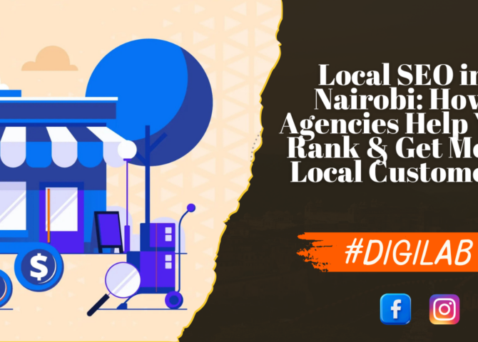 Local SEO in Nairobi: How Agencies Help You Rank & Get More Local Customers